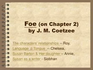 Foe (on Chapter 2) by J. M. Coetzee