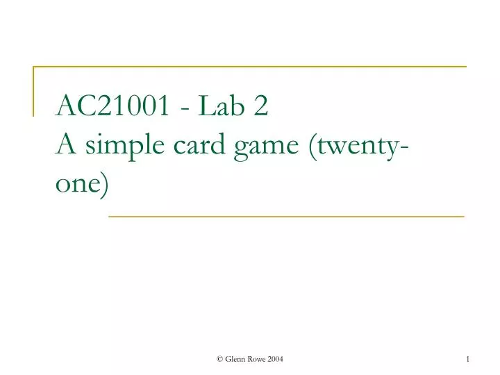 ac21001 lab 2 a simple card game twenty one