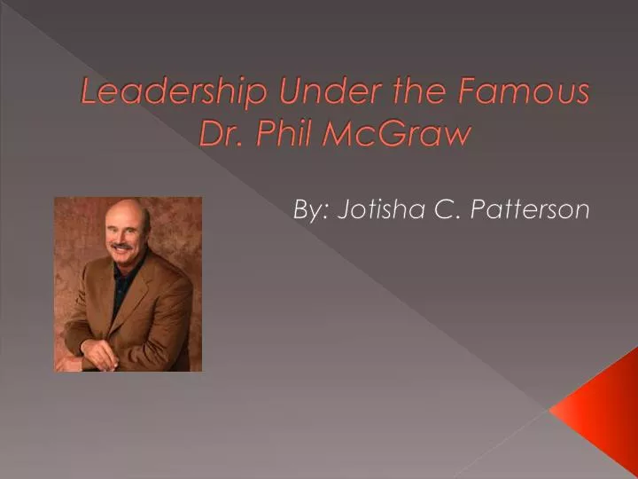 leadership under the famous dr phil mcgraw