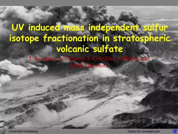 uv induced mass independent sulfur isotope fractionation in stratospheric volcanic sulfate