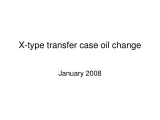 X-type transfer case oil change