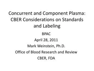 Concurrent and Component Plasma: CBER Considerations on Standards and Labeling