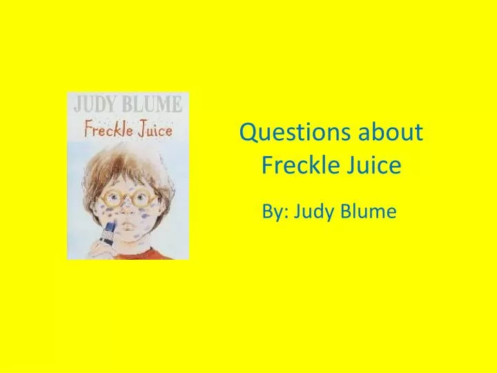 questions about freckle juice