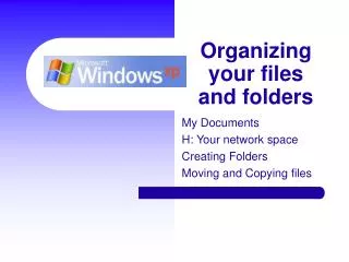 Organizing your files and folders