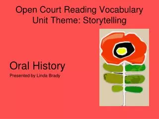 Open Court Reading Vocabulary Unit Theme: Storytelling
