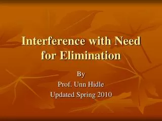 Interference with Need for Elimination