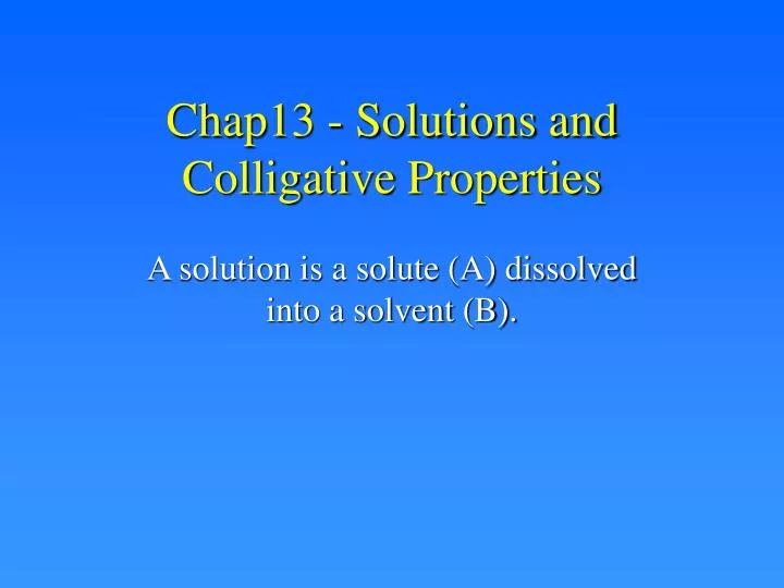 chap13 solutions and colligative properties