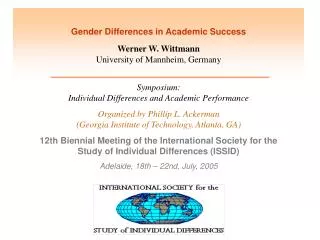 Gender Differences in Academic Success Werner W. Wittmann University of Mannheim, Germany