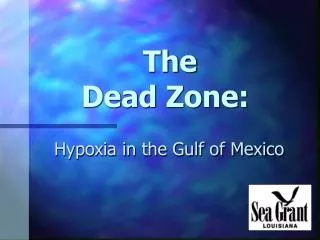 The Dead Zone:
