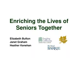 Enriching the Lives of Seniors Together