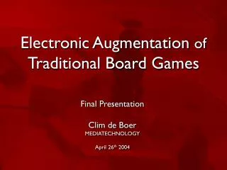 Electronic Augmentation of Traditional Board Games