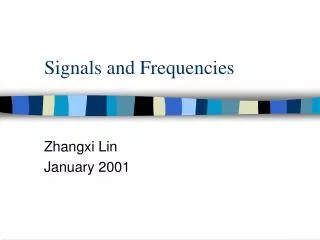 Signals and Frequencies