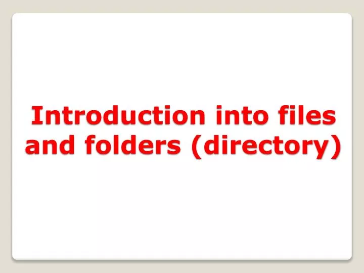 introduction into files and folders directory