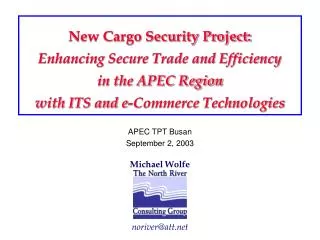 New Cargo Security Project: Enhancing Secure Trade and Efficiency in the APEC Region with ITS and e-Commerce Technolog