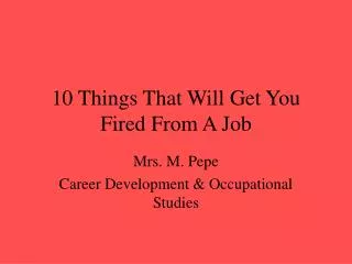 10 Things That Will Get You Fired From A Job