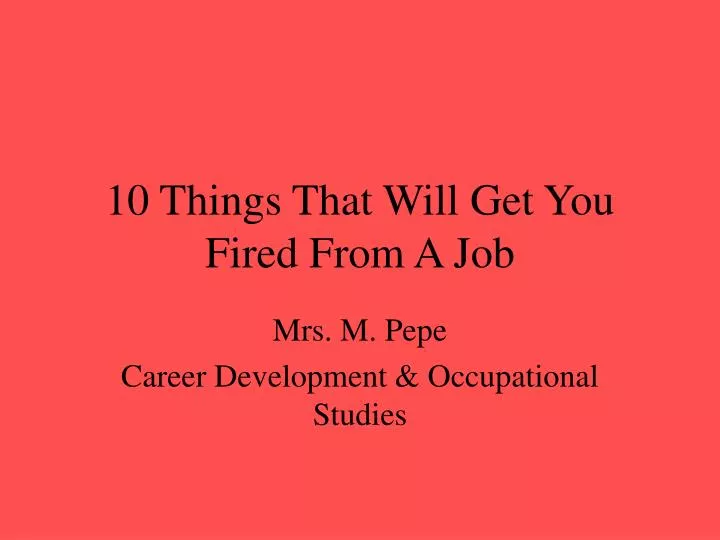 10 things that will get you fired from a job