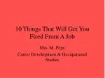10 Things That Will Get You Fired From A Job