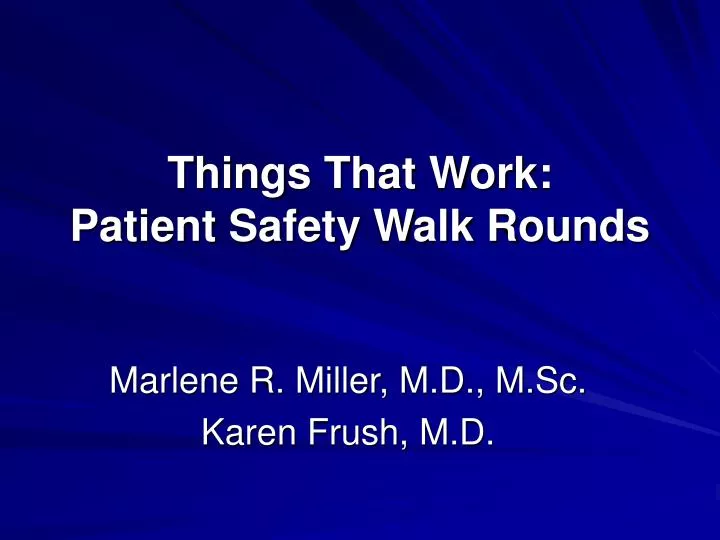 things that work patient safety walk rounds
