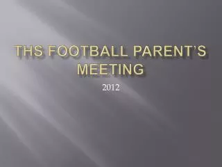 THS Football Parent’s Meeting