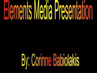 Elements Media Presentation