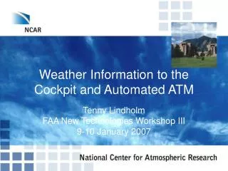 Weather Information to the Cockpit and Automated ATM