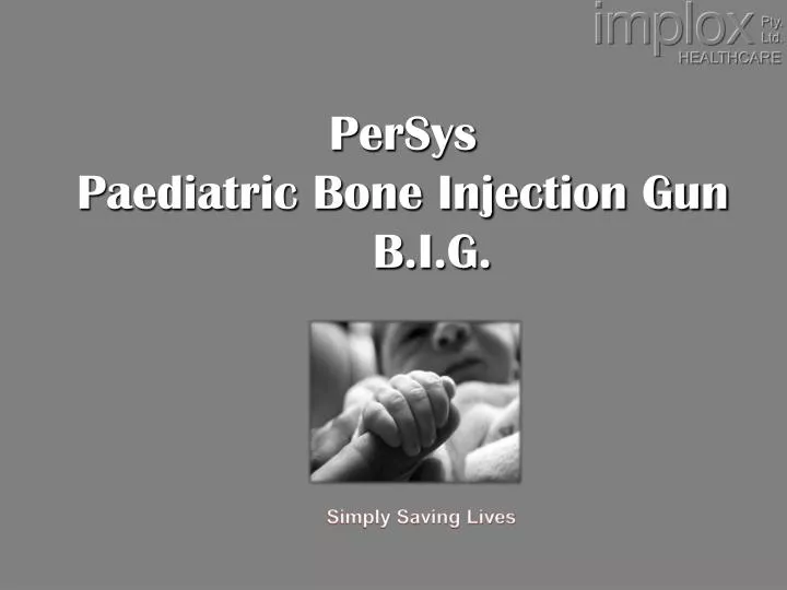 persys paediatric bone injection gun b i g