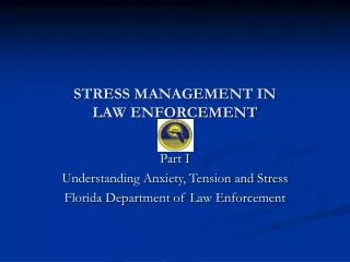 STRESS MANAGEMENT IN LAW ENFORCEMENT