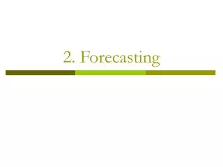 2. Forecasting