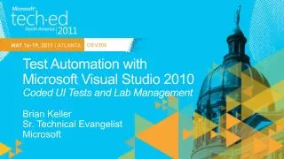 Test Automation with Microsoft Visual Studio 2010 Coded UI Tests and Lab Management