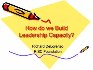 How do we Build Leadership Capacity?