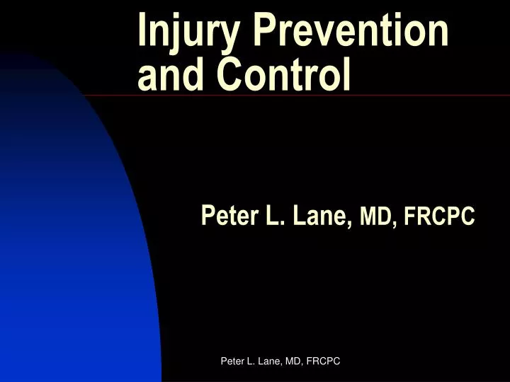 injury prevention and control peter l lane md frcpc