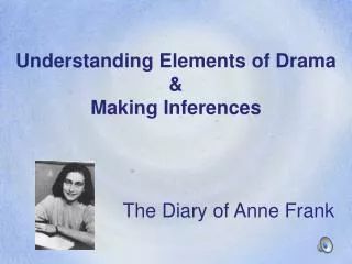 Understanding Elements of Drama &amp; Making Inferences