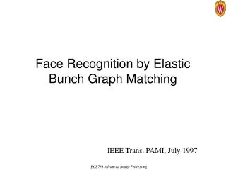 Face Recognition by Elastic Bunch Graph Matching