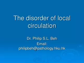 The disorder of local circulation