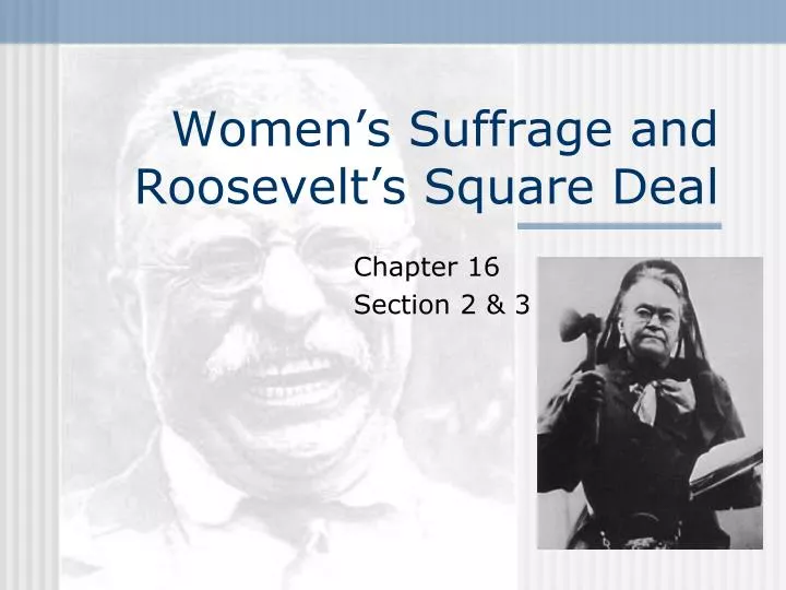 women s suffrage and roosevelt s square deal