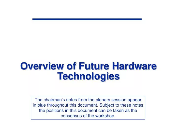 overview of future hardware technologies