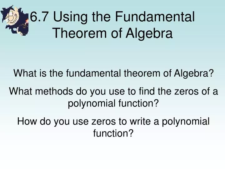 6 7 using the fundamental theorem of algebra