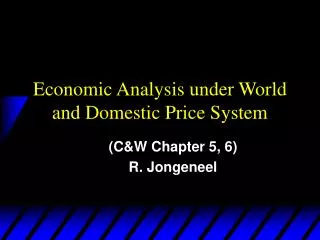 Economic Analysis under World and Domestic Price System