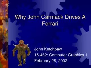 Why John Carmack Drives A Ferrari