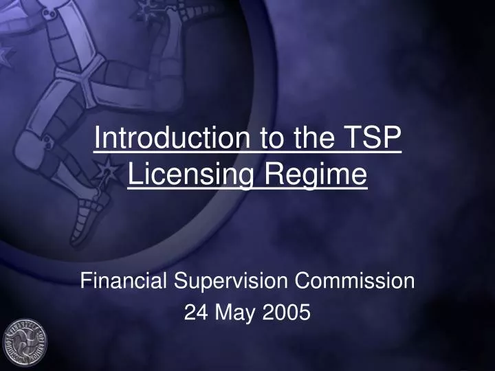 introduction to the tsp licensing regime