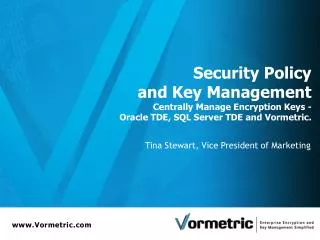 Security Policy and Key Management from Vormetric