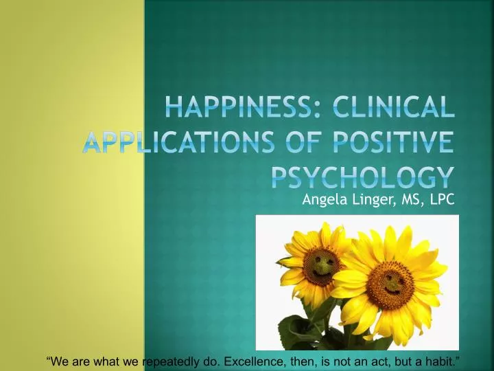 happiness clinical applications of positive psychology
