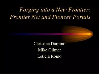 Forging into a New Frontier: Frontier Net and Pioneer Portals