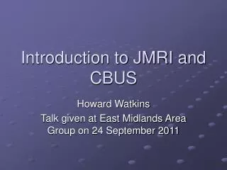 Introduction to JMRI and CBUS