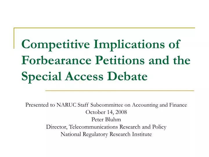 competitive implications of forbearance petitions and the special access debate