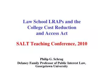 Law School LRAPs and the College Cost Reduction and Access Act SALT Teaching Conference, 2010