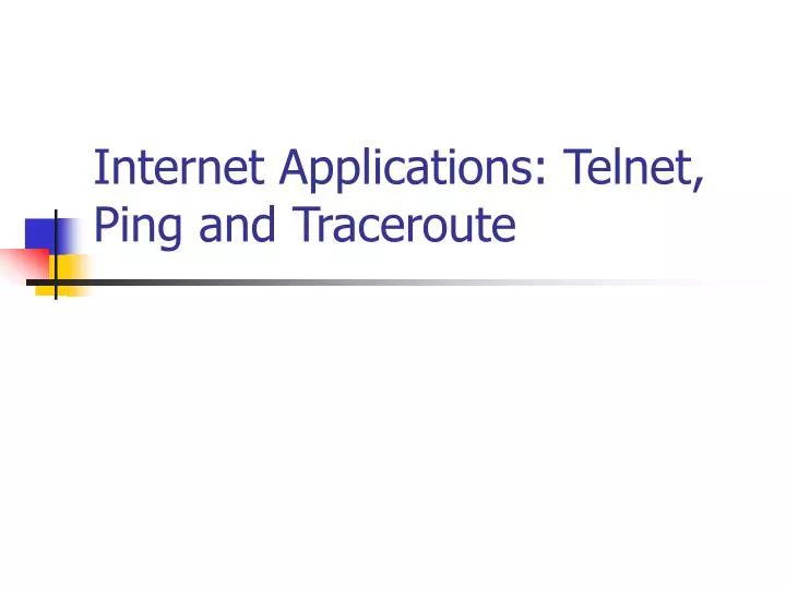 internet applications telnet ping and traceroute