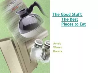 The Good Stuff: The Best Places to Eat