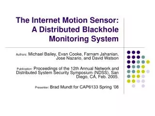 The Internet Motion Sensor: A Distributed Blackhole Monitoring System