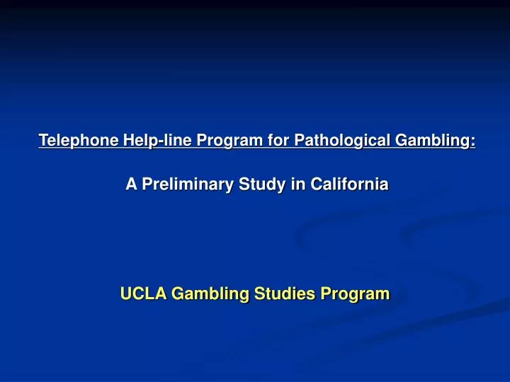 telephone help line program for pathological gambling a preliminary study in california